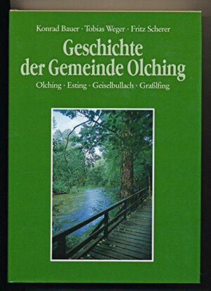 Buchcover Geschichte der Gemeinde Olching | Konrad Bauer | EAN 9783892511847 | ISBN 3-89251-184-5 | ISBN 978-3-89251-184-7