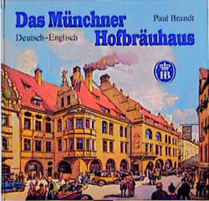 Das Münchner Hofbräuhaus