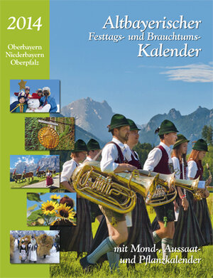 Buchcover Altbayerischer Festtags-und Brauchtumskalender 2014 | Judith Kumpfmüller | EAN 9783892514442 | ISBN 3-89251-444-5 | ISBN 978-3-89251-444-2