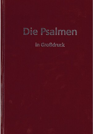 Buchcover Die Psalmen in Großdruck  | EAN 9783892871088 | ISBN 3-89287-108-6 | ISBN 978-3-89287-108-8