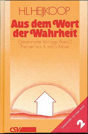 Buchcover Aus dem Wort der Wahrheit, Band 2 | H L Heijkoop | EAN 9783892871729 | ISBN 3-89287-172-8 | ISBN 978-3-89287-172-9
