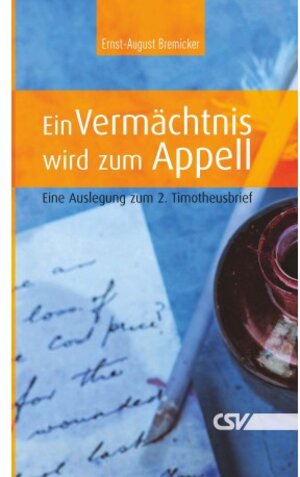 Buchcover Ein Vermächtnis wird zum Appell | Ernst-August Bremicker | EAN 9783892872306 | ISBN 3-89287-230-9 | ISBN 978-3-89287-230-6