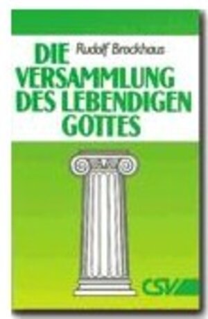 Buchcover Die Versammlung des lebendigen Gottes | Rudolf Brockhaus | EAN 9783892873303 | ISBN 3-89287-330-5 | ISBN 978-3-89287-330-3