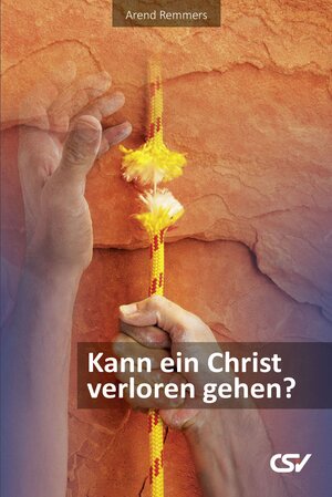 Buchcover Kann ein Christ verloren gehen? | Arend Remmers | EAN 9783892874164 | ISBN 3-89287-416-6 | ISBN 978-3-89287-416-4