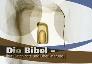 Buchcover Die Bibel - ihre Geschichte und Überlieferung  | EAN 9783892878605 | ISBN 3-89287-860-9 | ISBN 978-3-89287-860-5