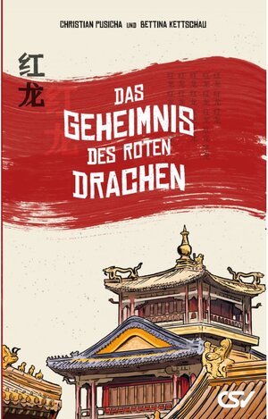 Buchcover Das Geheimnis des roten Drachen | Bettina Kettschau | EAN 9783892878841 | ISBN 3-89287-884-6 | ISBN 978-3-89287-884-1