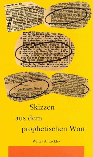 Buchcover Skizzen aus dem prophetischen Wort | Walter A. Lickley | EAN 9783892879893 | ISBN 3-89287-989-3 | ISBN 978-3-89287-989-3