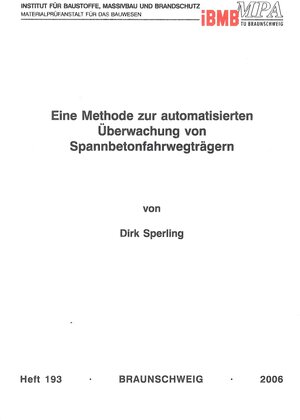 Buchcover Eine Methode zur automatisierten Überwachung von Spannbetonfahrwegträgern | Dirk Sperling | EAN 9783892881759 | ISBN 3-89288-175-8 | ISBN 978-3-89288-175-9