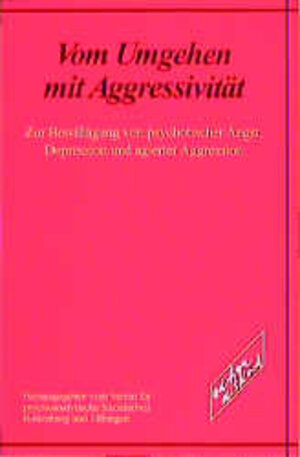 Buchcover Vom Umgehen mit Aggressivität | Birgit Baethe | EAN 9783892956259 | ISBN 3-89295-625-1 | ISBN 978-3-89295-625-9