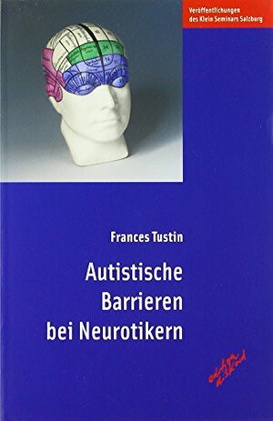 Buchcover Autistische Barrieren bei Neurotikern | Frances Tustin | EAN 9783892957553 | ISBN 3-89295-755-X | ISBN 978-3-89295-755-3