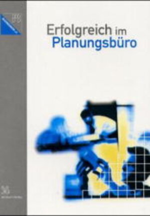 Buchcover Erfolgreich im Planungsbüro | Hans R Sangenstedt | EAN 9783892960515 | ISBN 3-89296-051-8 | ISBN 978-3-89296-051-5