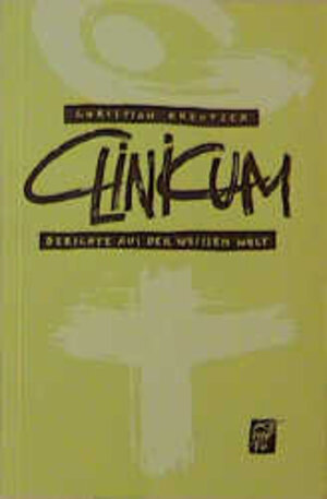 Buchcover Clinicum | Christian Kreutzer | EAN 9783893082636 | ISBN 3-89308-263-8 | ISBN 978-3-89308-263-6