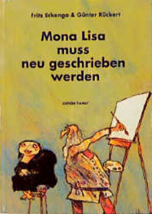 Buchcover Mona Lisa muss neu geschrieben werden | Fritz Eckenga | EAN 9783893200412 | ISBN 3-89320-041-X | ISBN 978-3-89320-041-2