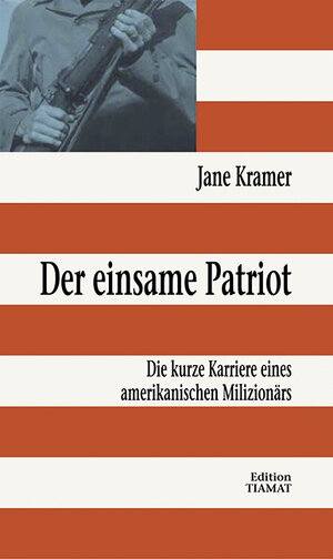 Buchcover Der einsame Patriot | Jane Kramer | EAN 9783893200689 | ISBN 3-89320-068-1 | ISBN 978-3-89320-068-9