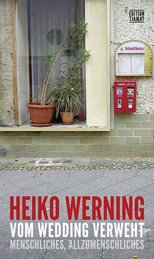 Buchcover Vom Wedding verweht | Heiko Werning | EAN 9783893202188 | ISBN 3-89320-218-8 | ISBN 978-3-89320-218-8