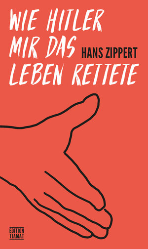 Buchcover Wie Hitler mir das Leben rettete | Hans Zippert | EAN 9783893202904 | ISBN 3-89320-290-0 | ISBN 978-3-89320-290-4