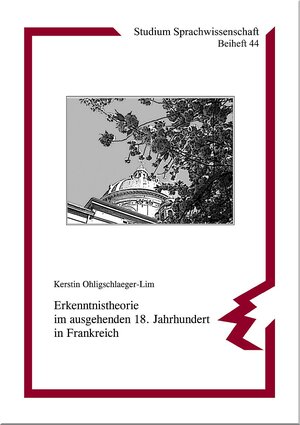 Buchcover Erkenntnistheorie im ausgehenden 18. Jahrhundert in Frankreich | Kerstin Ohligschlaeger-Lim | EAN 9783893231447 | ISBN 3-89323-144-7 | ISBN 978-3-89323-144-7