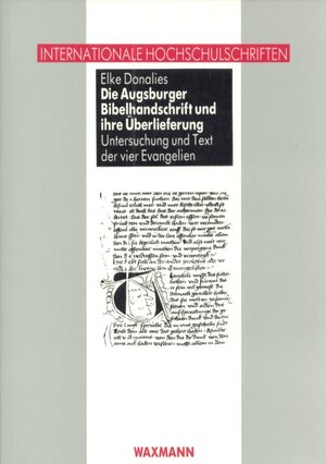 Buchcover Die Augsburger Bibelhandschrift und ihre Überlieferung | Elke Donalies | EAN 9783893251094 | ISBN 3-89325-109-X | ISBN 978-3-89325-109-4