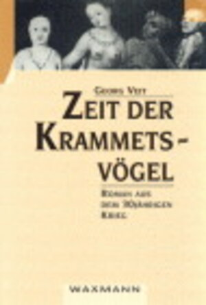 Buchcover Zeit der Krammetsvögel | Georg Veit | EAN 9783893254170 | ISBN 3-89325-417-X | ISBN 978-3-89325-417-0
