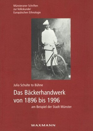 Buchcover Das Bäckerhandwerk von 1896 bis 1996 am Beispiel der Stadt Münster | Julia Schulte to Bühne | EAN 9783893258239 | ISBN 3-89325-823-X | ISBN 978-3-89325-823-9