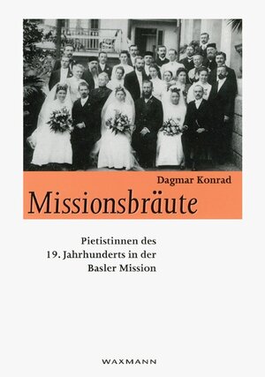 Buchcover Missionsbräute | Dagmar Konrad | EAN 9783893259366 | ISBN 3-89325-936-8 | ISBN 978-3-89325-936-6