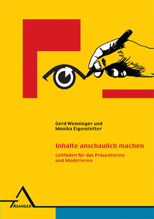 Buchcover Inhalte anschaulich machen | Gerd Wenninger | EAN 9783893343454 | ISBN 3-89334-345-8 | ISBN 978-3-89334-345-4
