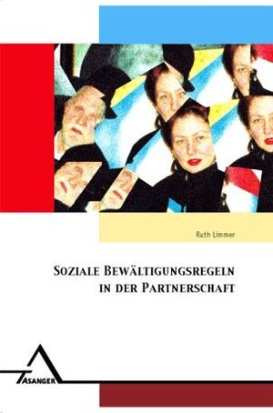 Buchcover Soziale Bewältigungsregeln in der Partnerschaft | Ruth Limmer | EAN 9783893343911 | ISBN 3-89334-391-1 | ISBN 978-3-89334-391-1