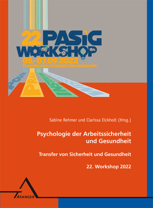 Buchcover 22. Workshop Psychologie der Arbeitssicherheit und Gesundheit  | EAN 9783893346547 | ISBN 3-89334-654-6 | ISBN 978-3-89334-654-7