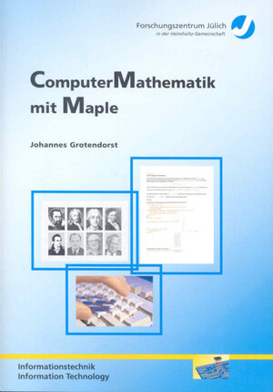 Buchcover ComputerMathematik mit Maple | Johannes Grotendorst | EAN 9783893363254 | ISBN 3-89336-325-4 | ISBN 978-3-89336-325-4