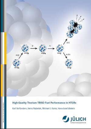 Buchcover High-Quality Thorium TRISO Fuel Performance in HTGRs | Karl Verfondern | EAN 9783893368730 | ISBN 3-89336-873-6 | ISBN 978-3-89336-873-0