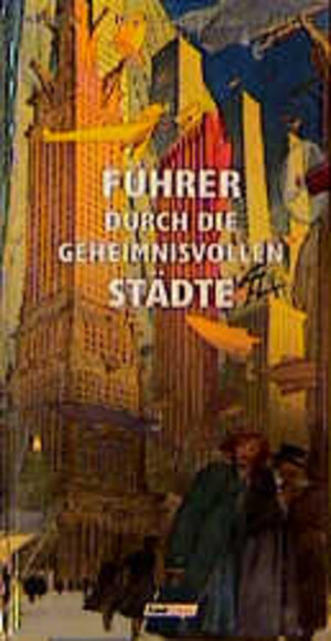 Buchcover Führer durch die geheimnisvollen Städte | Francois Schuiten | EAN 9783893432240 | ISBN 3-89343-224-8 | ISBN 978-3-89343-224-0