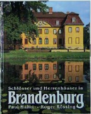 Buchcover Schlösser und Herrenhäuser in Brandenburg | Paul Mahrt | EAN 9783893507955 | ISBN 3-89350-795-7 | ISBN 978-3-89350-795-5