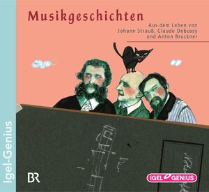 Buchcover Musikgeschichten: Aus dem Leben von Johann Strauß, Claude Debussy und Anton Bruckner | Cornelia Festl | EAN 9783893532001 | ISBN 3-89353-200-5 | ISBN 978-3-89353-200-1
