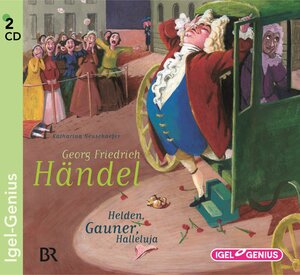 Buchcover Georg Friedrich Händel: Helden, Gauner, Halleluja | Katharina Neuschaefer | EAN 9783893532032 | ISBN 3-89353-203-X | ISBN 978-3-89353-203-2