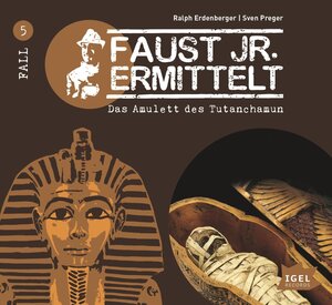Buchcover Faust jr. ermittelt 5. Das Amulett des Tutanchamun | Ralph Erdenberger | EAN 9783893533121 | ISBN 3-89353-312-5 | ISBN 978-3-89353-312-1
