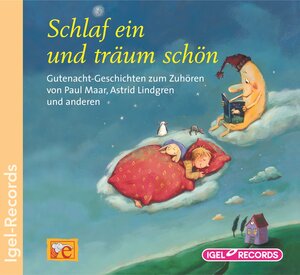 Schlaf ein und träum schön. CD: Gutenacht-Geschichten