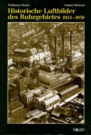 Buchcover Historische Luftbilder des Ruhrgebiets 1924-1938 | Wolfgang Schulze | EAN 9783893550647 | ISBN 3-89355-064-X | ISBN 978-3-89355-064-7
