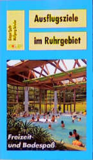 Buchcover Ausflugsziele im Ruhrgebiet | Gregor Spohr | EAN 9783893551880 | ISBN 3-89355-188-3 | ISBN 978-3-89355-188-0