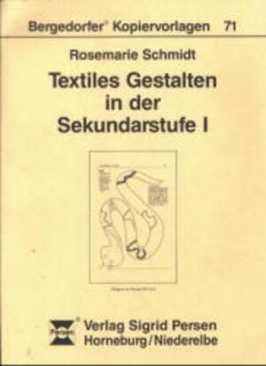 Buchcover Textiles Gestalten in der Sekundarstufe 1 | Rosemarie Schmidt | EAN 9783893580842 | ISBN 3-89358-084-0 | ISBN 978-3-89358-084-2