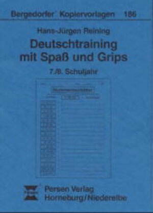 Buchcover Deutschtraining mit Spass und Grips - 7./8. Schuljahr | Hans J Reining | EAN 9783893582143 | ISBN 3-89358-214-2 | ISBN 978-3-89358-214-3