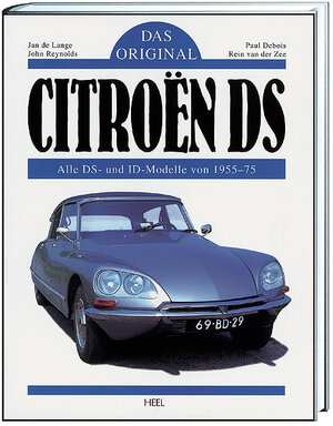 Citroen DS. Das Original: Alle DS- und ID-Modelle 1955 - 1975