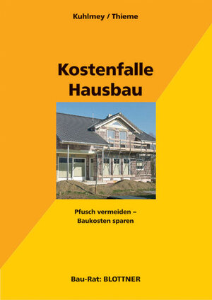 Buchcover Kostenfalle Hausbau | Hubertus Kuhlmey | EAN 9783893671076 | ISBN 3-89367-107-2 | ISBN 978-3-89367-107-6