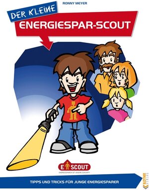 Buchcover Der kleine Energiespar Scout | Ronny Meyer | EAN 9783893671328 | ISBN 3-89367-132-3 | ISBN 978-3-89367-132-8