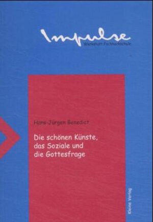 Buchcover Die schönen Künste, das Soziale und die Gottesfrage | Hans J Benedict | EAN 9783893703593 | ISBN 3-89370-359-4 | ISBN 978-3-89370-359-3