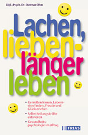 Buchcover Lachen, lieben - länger leben | Dietmar Ohm | EAN 9783893733705 | ISBN 3-89373-370-1 | ISBN 978-3-89373-370-5