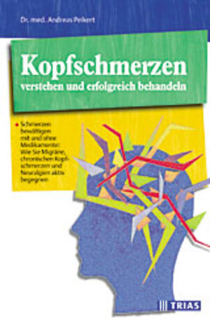 Buchcover Kopfschmerzen verstehen und erfolgreich behandeln | Andreas Peikert | EAN 9783893734023 | ISBN 3-89373-402-3 | ISBN 978-3-89373-402-3