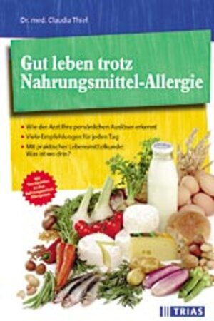 Buchcover Gut leben trotz Nahrungsmittel-Allergie | Claudia Thiel | EAN 9783893734047 | ISBN 3-89373-404-X | ISBN 978-3-89373-404-7