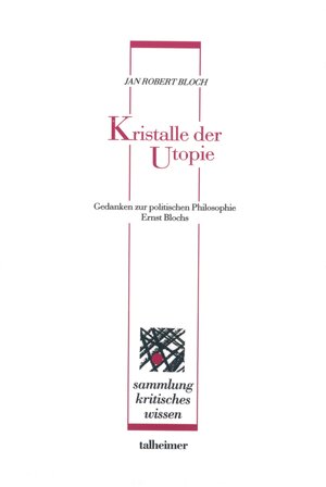 Buchcover Kristalle der Utopie | Jan R Bloch | EAN 9783893760398 | ISBN 3-89376-039-3 | ISBN 978-3-89376-039-8
