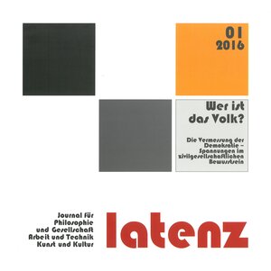 Buchcover Latenz 01/2016 - Journal für Philosophie und Gesellschaft, Arbeit und Technik, Kunst und Kultur  | EAN 9783893761708 | ISBN 3-89376-170-5 | ISBN 978-3-89376-170-8