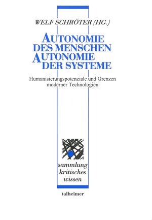 Buchcover Autonomie des Menschen – Autonomie der Systeme  | EAN 9783893761722 | ISBN 3-89376-172-1 | ISBN 978-3-89376-172-2